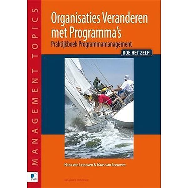 Organisaties Veranderen met Programma -, Hans van Leeuwen