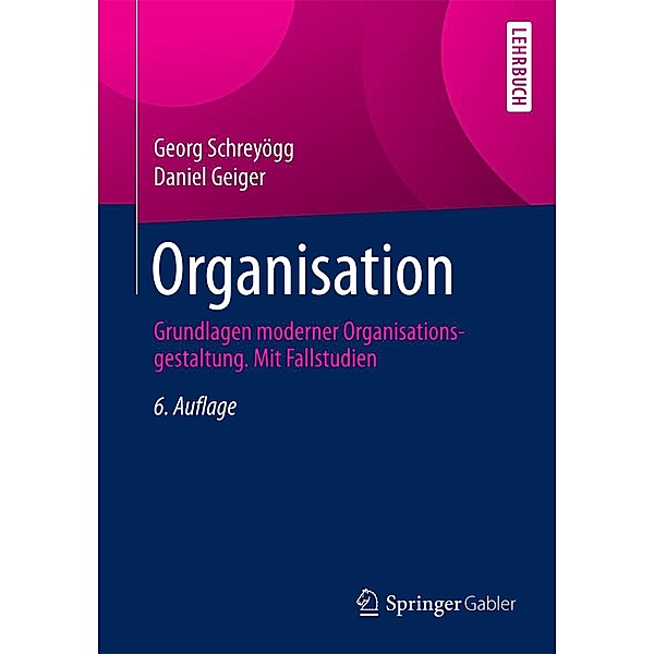 Organisation, Georg Schreyögg, Daniel Geiger