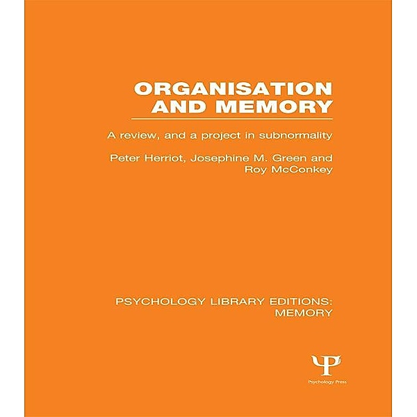 Organisation and Memory (PLE: Memory), Peter Herriot, Josephine M. Green, Roy McConkey