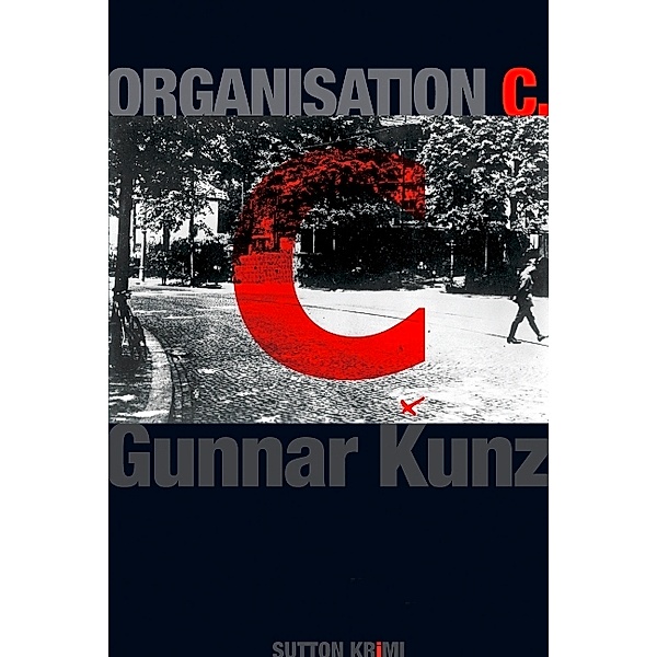 Organisation C., Gunnar Kunz