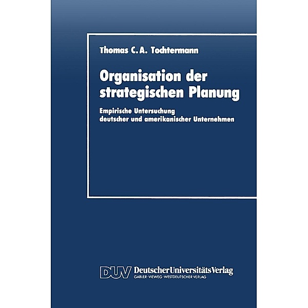Organisation der strategischen Planung, Thomas C. A. Tochtermann