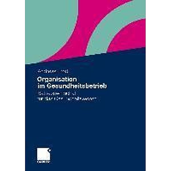 Organisation im Gesundheitsbetrieb, Andreas Frodl