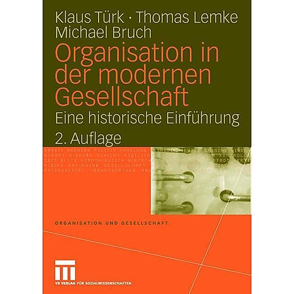 Organisation in der modernen Gesellschaft, Klaus Türk, Thomas Lemke, Michael Bruch