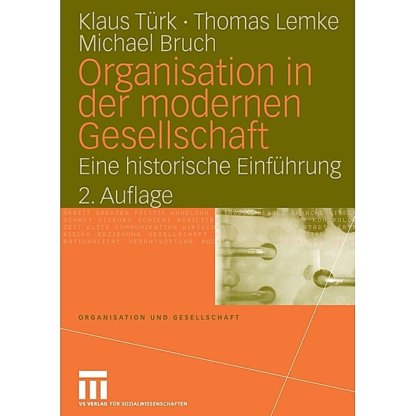 Organisation in der modernen Gesellschaft / Organisation und Gesellschaft, Klaus Türk, Thomas Lemke, Michael Bruch