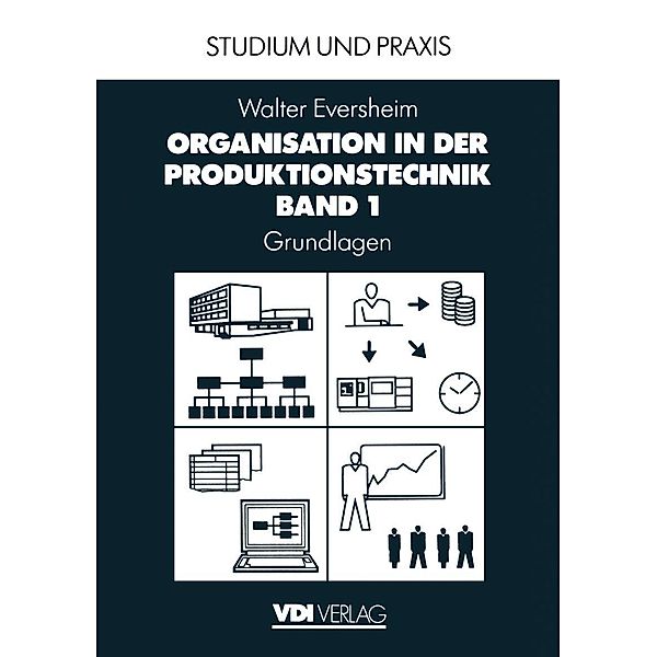 Organisation in der Produktionstechnik / VDI-Buch, Walter Eversheim