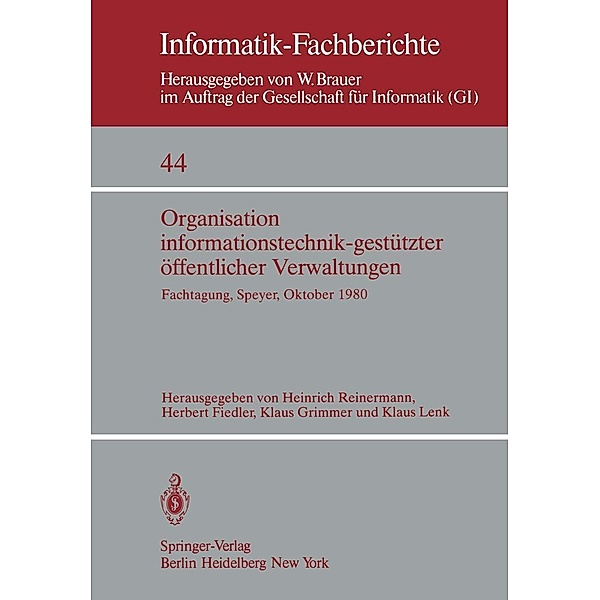 Organisation informationstechnik-gestützter öffentlicher Verwaltungen / Informatik-Fachberichte Bd.44