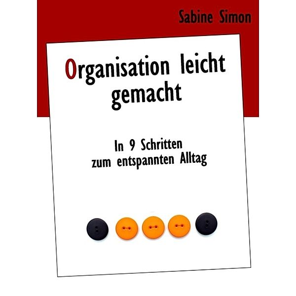 Organisation leicht gemacht, Sabine Simon