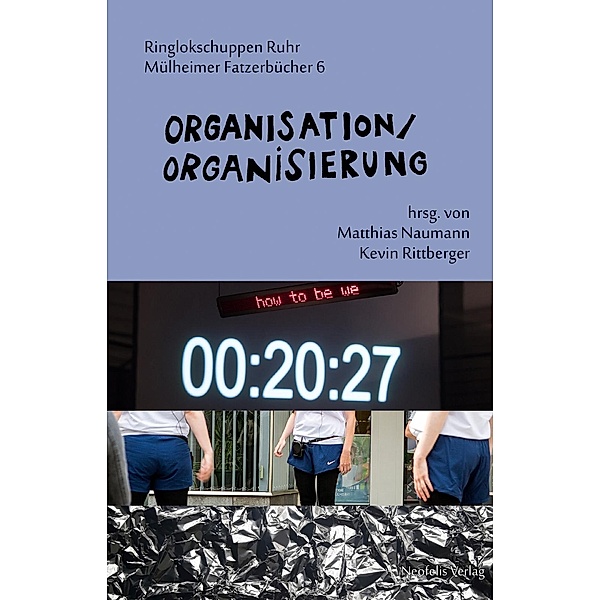 Organisation / Organisierung, friendly fire, Frigga Haug, Lisa Jopt, Kevin Rittberger