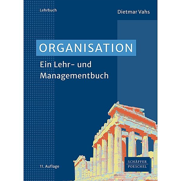Organisation / Praxisnahes Wirtschaftsstudium, Dietmar Vahs