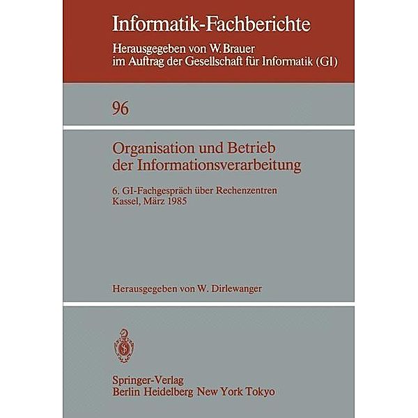 Organisation und Betrieb der Informationsverarbeitung / Informatik-Fachberichte Bd.96