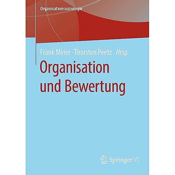 Organisation und Bewertung / Organisationssoziologie