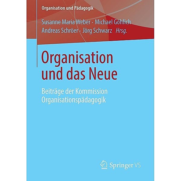 Organisation und das Neue / Organisation und Pädagogik Bd.15
