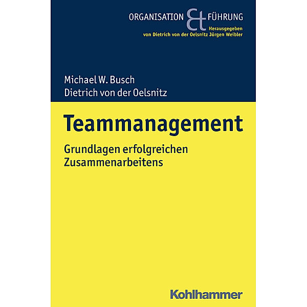 Organisation und Führung / Teammanagement, Michael W. Busch, Dietrich von der Oelsnitz