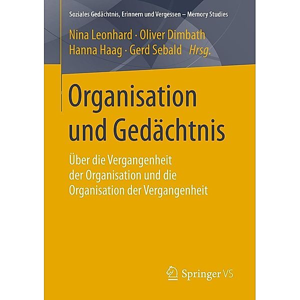 Organisation und Gedächtnis / Soziales Gedächtnis, Erinnern und Vergessen - Memory Studies