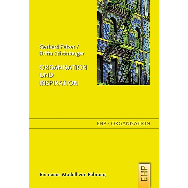 Organisation und Inspiration / EHP-Organisation, Gerhard Fatzer, Britta Schönberger, Sabina Schoefer
