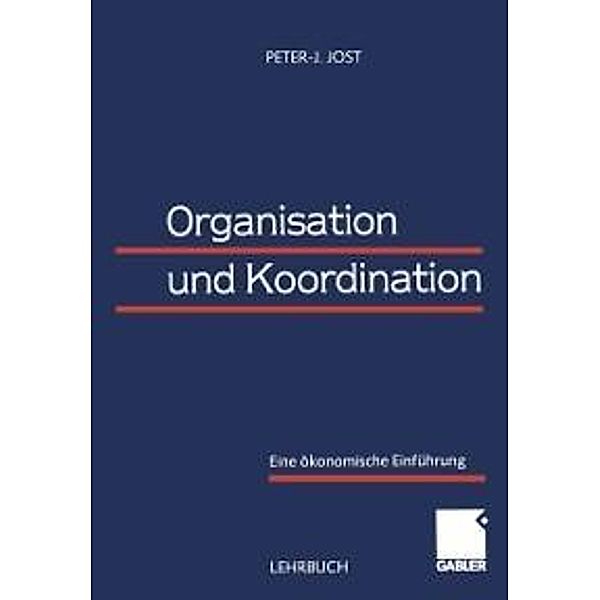 Organisation und Koordination, Peter-J. Jost