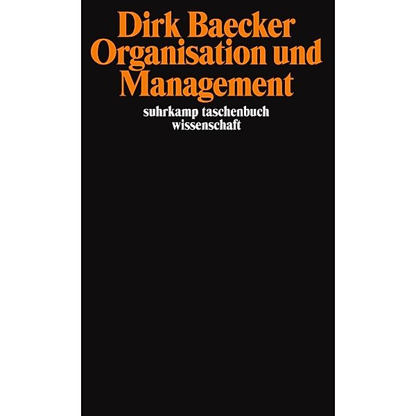 Organisation und Management, Dirk Baecker