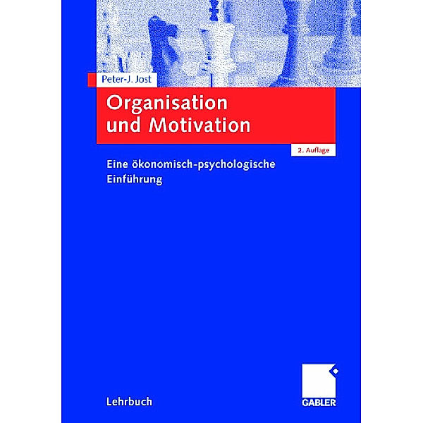 Organisation und Motivation, Peter-J. Jost