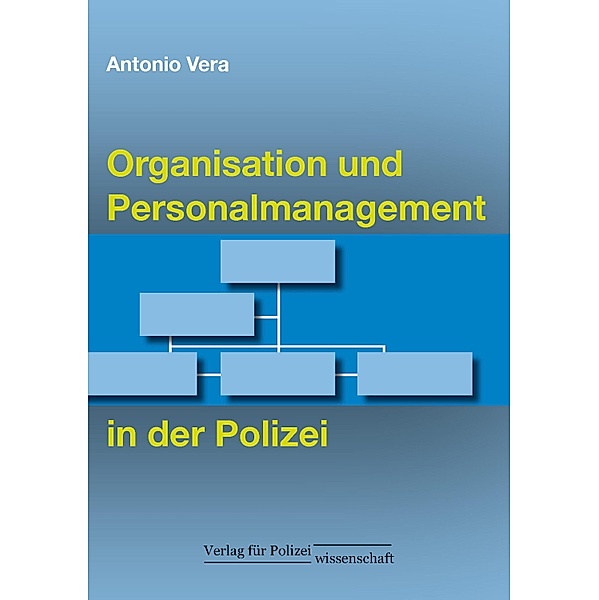 Organisation und Personalmanagement in der Polizei, Antonio Vera