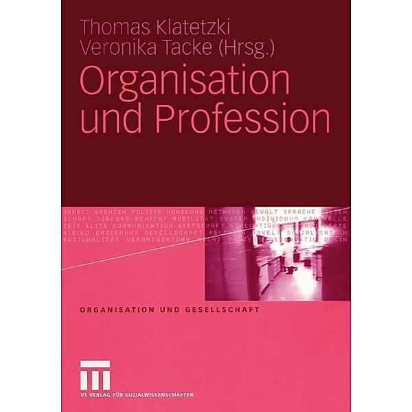 Organisation und Profession / Organisation und Gesellschaft