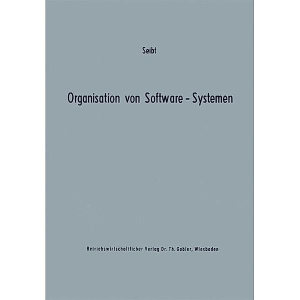 Organisation von Software-Systemen, Dietrich Seibt