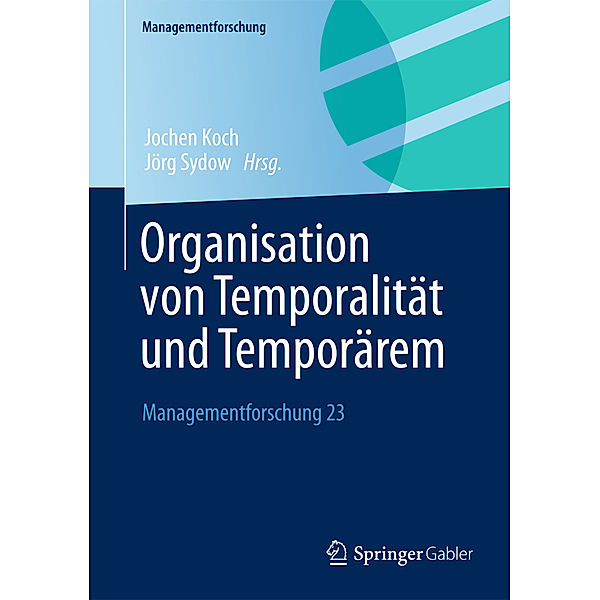 Organisation von Temporalität und Temporärem