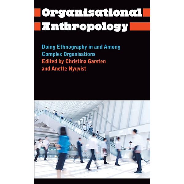 Organisational Anthropology / Anthropology, Culture and Society, Anette Nyqvist Christina Garsten