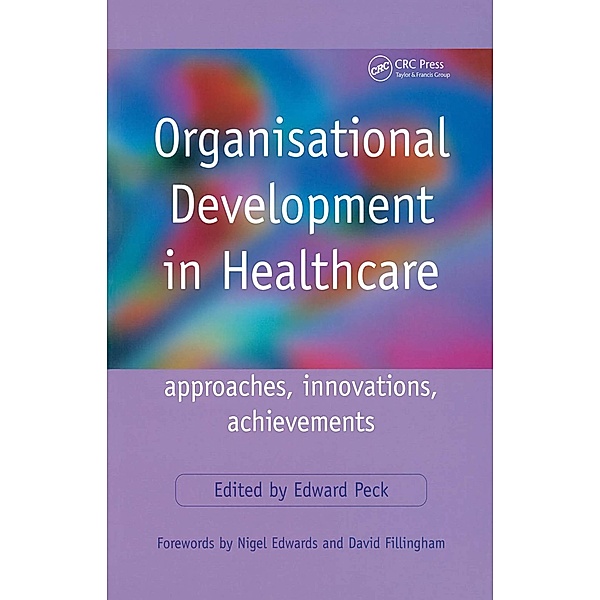 Organisational Development in Healthcare, Edward Peck