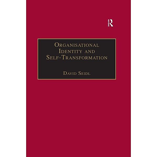 Organisational Identity and Self-Transformation, David Seidl