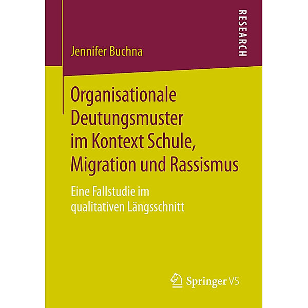 Organisationale Deutungsmuster im Kontext Schule, Migration und Rassismus, Jennifer Buchna