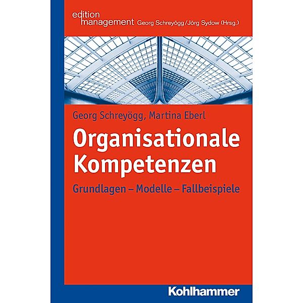 Organisationale Kompetenzen, Georg Schreyögg, Martina Eberl