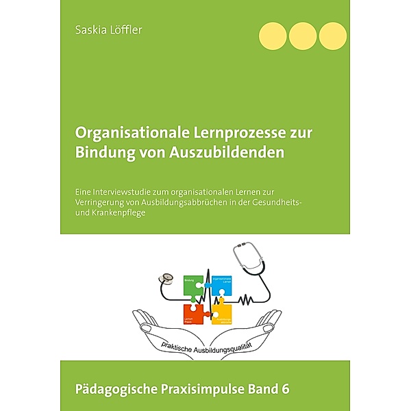Organisationale Lernprozesse zur Bindung von Auszubildenden, Saskia Löffler
