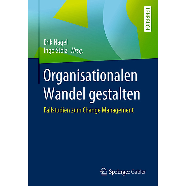 Organisationalen Wandel gestalten, Erik Nagel, Ingo Stolz
