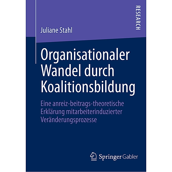 Organisationaler Wandel durch Koalitionsbildung, Juliane Stahl