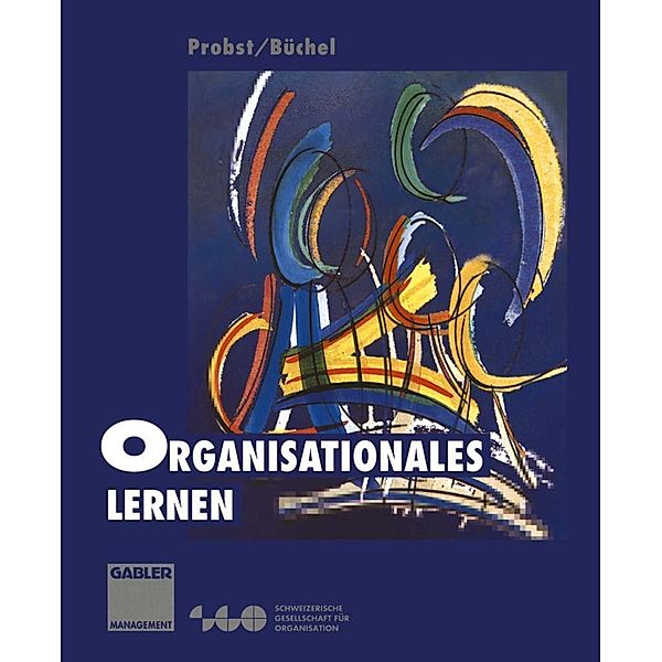 Organisationales Lernen, Gilbert J. B. Probst