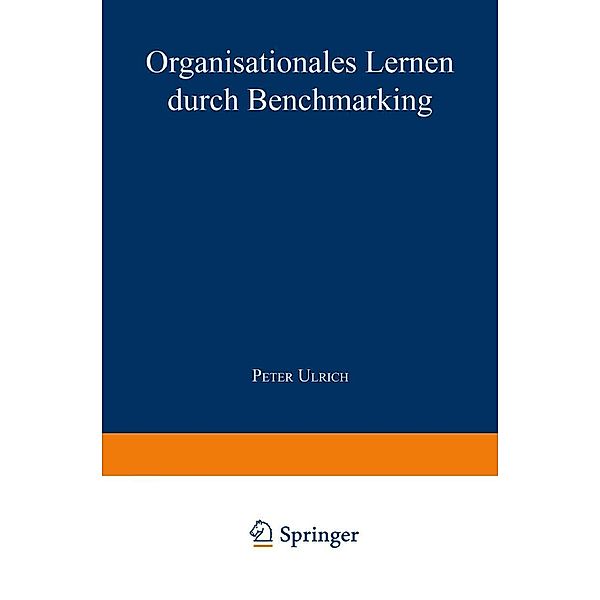 Organisationales Lernen durch Benchmarking / Markt- und Unternehmensentwicklung Markets and Organisations