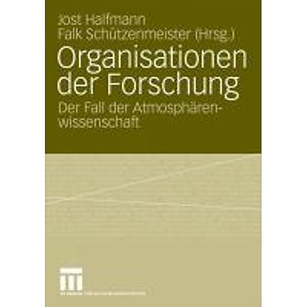 Organisationen der Forschung, Jost Halfmann, Falk Schützenmeister