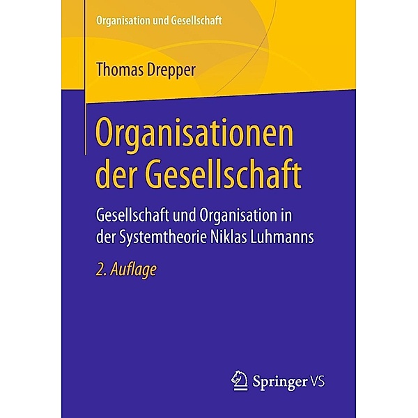 Organisationen der Gesellschaft / Organisation und Gesellschaft, Thomas Drepper