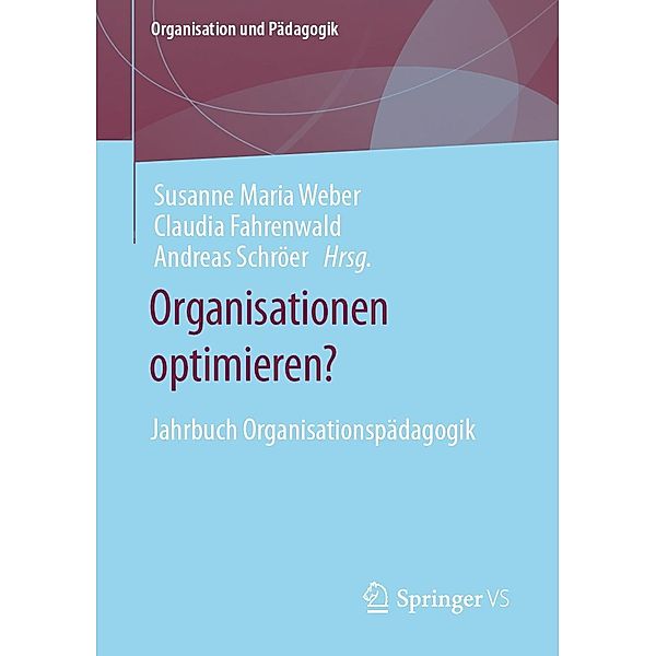 Organisationen optimieren? / Organisation und Pädagogik Bd.31