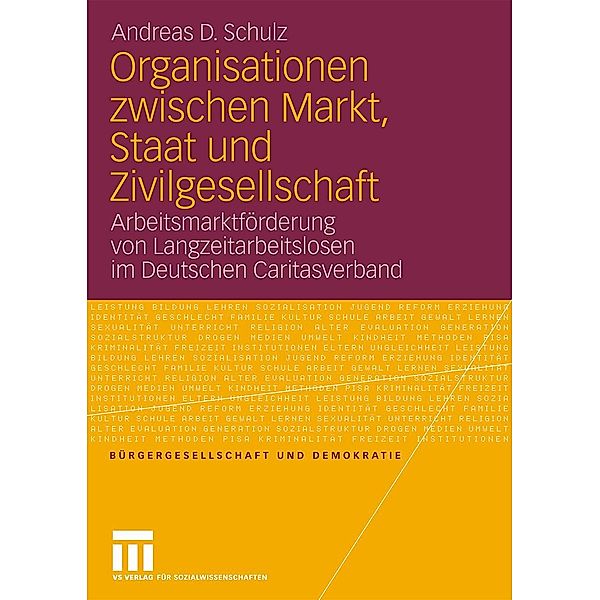 Organisationen zwischen Markt, Staat und Zivilgesellschaft / Bürgergesellschaft und Demokratie, Andreas D. Schulz