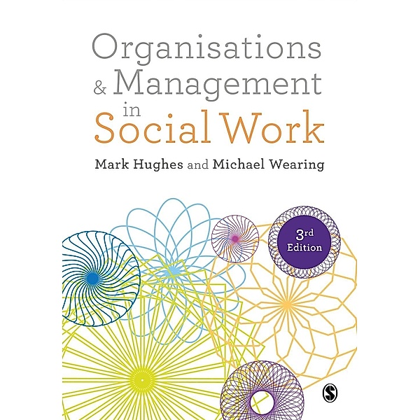 Organisations and Management in Social Work, Mark Hughes, Michael Wearing