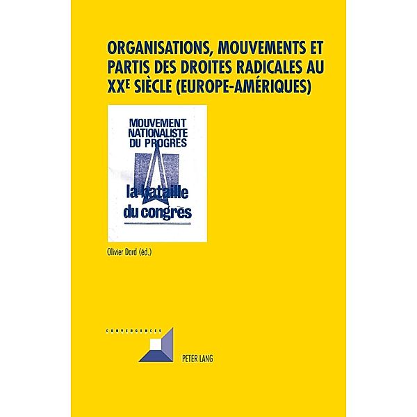 Organisations, mouvements et partis des droites radicales au XXe siecle (Europe-Ameriques)