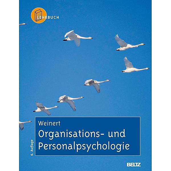 Organisations- und Personalpsychologie, Ansfried B. Weinert