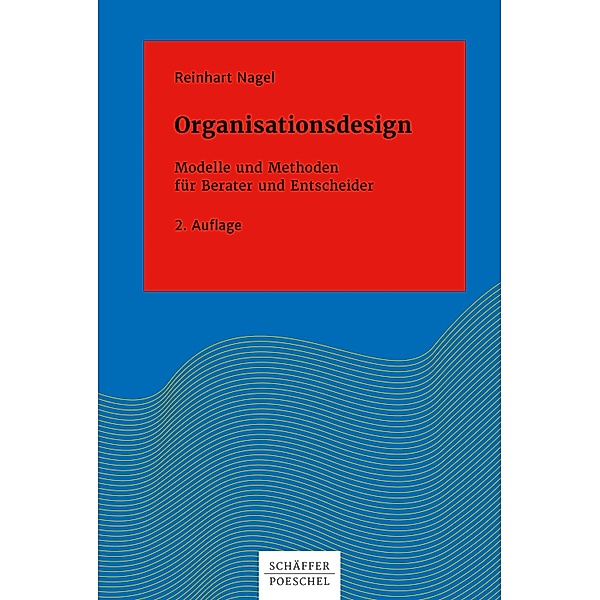 Organisationsdesign / Systemisches Management, Reinhart Nagel
