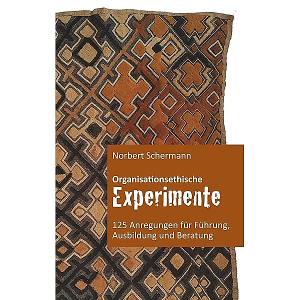 Organisationsethische Experimente, Norbert Schermann
