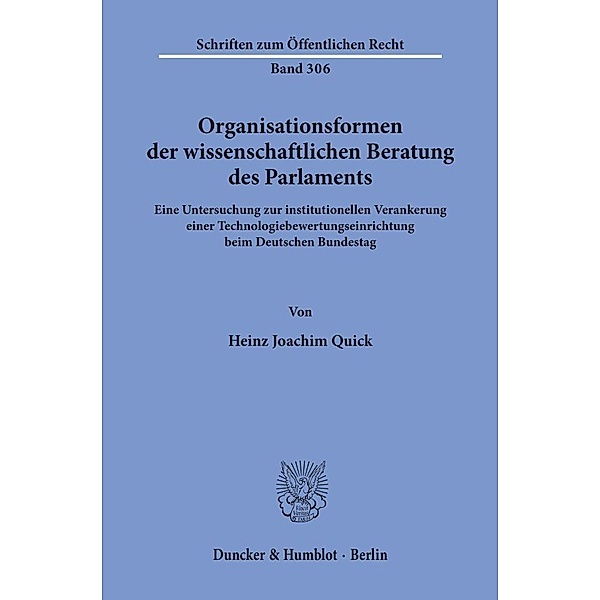 Organisationsformen der wissenschaftlichen Beratung des Parlaments., Heinz Joachim Quick