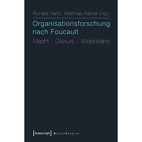Organisationsforschung nach Foucault / Sozialtheorie
