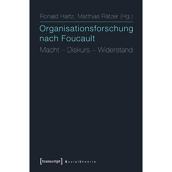 Organisationsforschung nach Foucault / Sozialtheorie