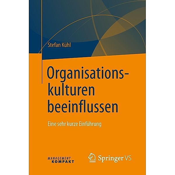 Organisationskulturen beeinflussen, Stefan Kühl