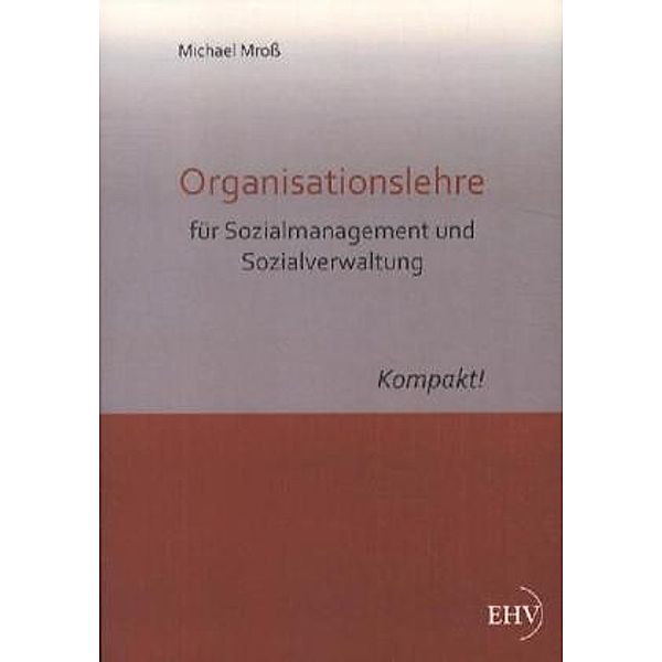 Organisationslehre für Sozialmanagement und Sozialverwaltung, Michael Mroß